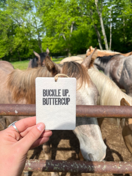 Buckle Up Buttercup Car Freshener